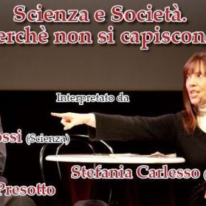 “Scienza e società. Perchè non si&nbsp;capiscono”