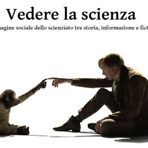 Vedere la scienza: il nuovo ciclo di&nbsp;seminari